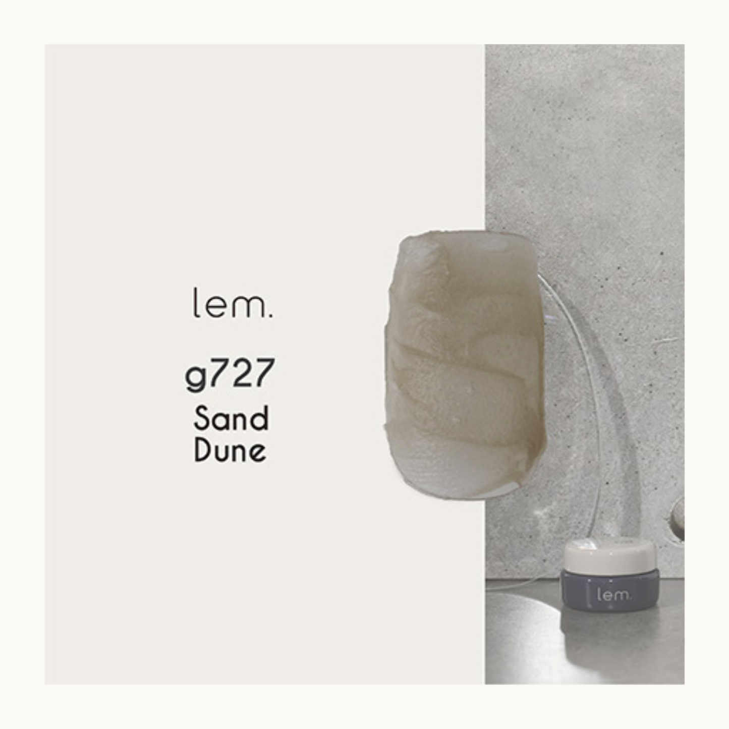lem. Earth Scrub Gel g727 Sand Dune nail polish swatch. Light beige textured gel with subtle shimmer for a natural, sand-inspired manicure.